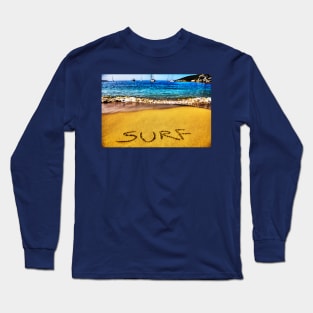 Surf Written In The Sand On The Beach Long Sleeve T-Shirt